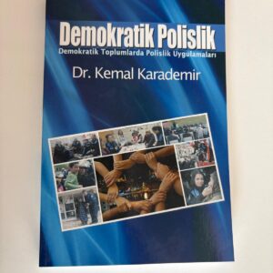 Demokratik Polislik Demokratik Toplumlarda Polislik Uygulamaları